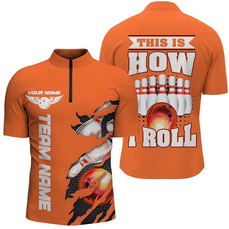 „This Is How I Roll“ – Individuelle orange Bowlingteam-Quarter-Zip-Hemden für Herren mit personalisiertem Namen IPHW5268