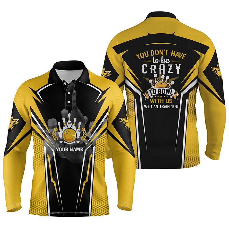 Lustige Bowling-Team-Poloshirts, personalisiert: you don't have to be crazy to bowl, we can train you | Yellow NQS4646