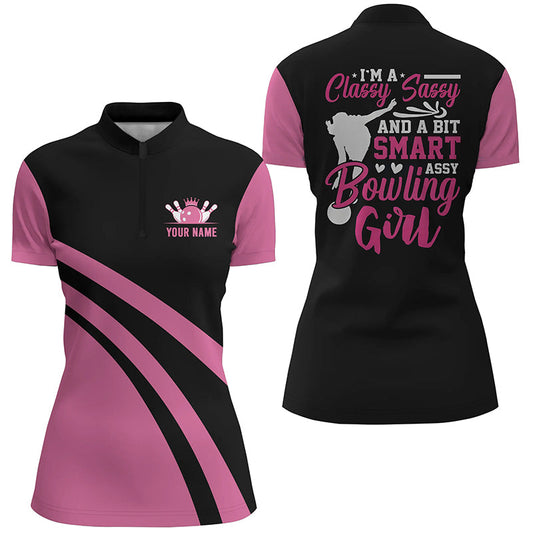 Individuelle Pinke Bowling-Quarter-Zip-Shirts für Damen I'm a classy sassy and a bit smart assy bowling girl NQS6695