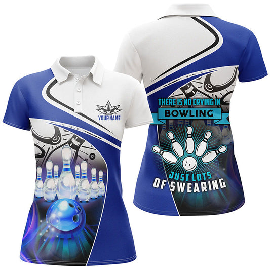 Lustige Bowling-Poloshirts für Frauen, personalisiert: there is no crying in bowling just lots of swearing NQS5053