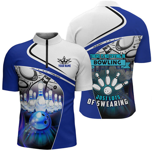 Lustige Bowlinghemden mit Viertelreißverschluss für Männer, personalisiert: there is no crying in bowling just lots of swearing NQS5053