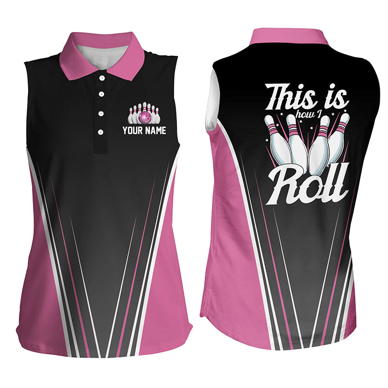 Personalisierte ärmellose Polo-Bowlinghemden für Damen, personalisierter Name: "This is how I roll" | Pink NQS4868