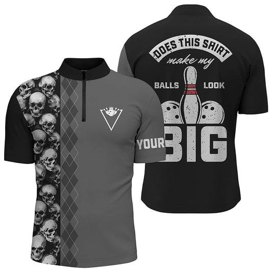 Lustige schwarze Schädel-Bowlinghemden mit Viertelreißverschluss für Männer, personalisierter Name:  Does this shirt make my balls look big NQS4666