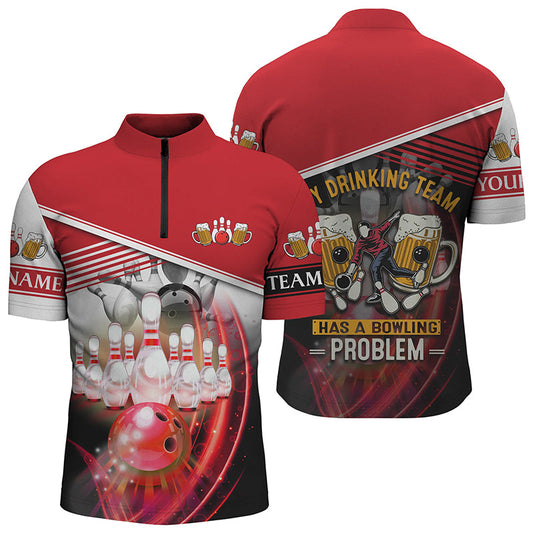 Lustige Bowling-Hemden mit Viertelreißverschluss für Männer, personalisierter Teamname: My drinking team has a bowling problem | Rot NQS4811