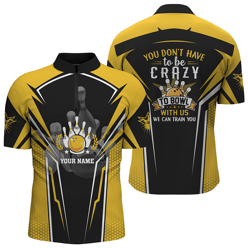 Bowling-Team-Hemd mit Viertelreißverschluss, personalisiert:  you don't have to be crazy to bowl, we can train you | Yellow NQS4646