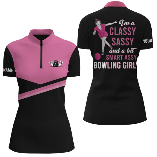 Personalisierte pinkfarbene Bowlinghemden mit Viertelreißverschluss für Damen: "I'm a classy sassy and a bit smart assy bowling girl" NQS4677