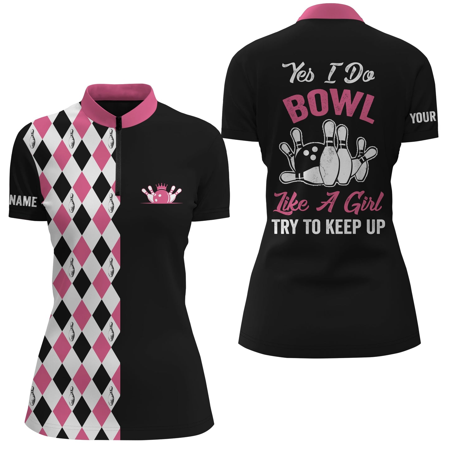 Pinkfarbene Bowlinghemden mit Viertelreißverschluss für Damen, personalisierter Name: yes I do bowl like a girl, try to keep up NQS4563