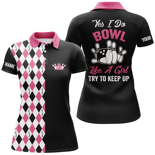 Personalisierte Pinkfarbene Bowlinghemden für Damen, personalisierter Name: yes I do bowl like a girl, try to keep up NQS4563