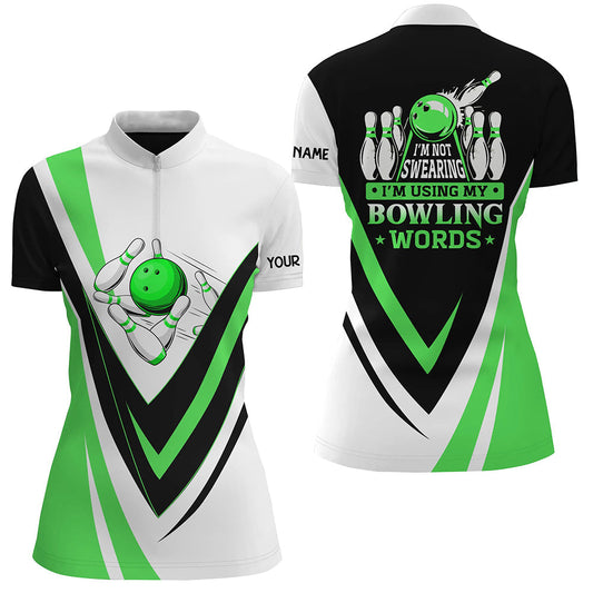 Individuelle Bowling-Quarter-Zip-Shirts für Damen – „I'm not swearing, I'm using my bowling words“ Grünes Shirt NQS6632