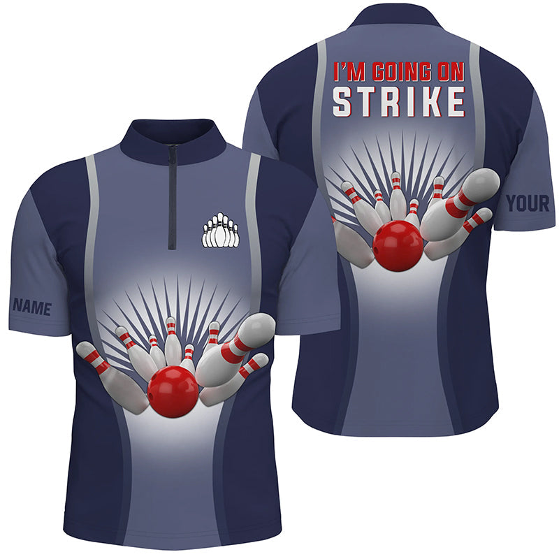 "I'm Going on Strike" personalisierte Bowlinghemden mit Viertelreißverschluss für Männer, personalisierte Bowlingtrikots | Blau NQS4667