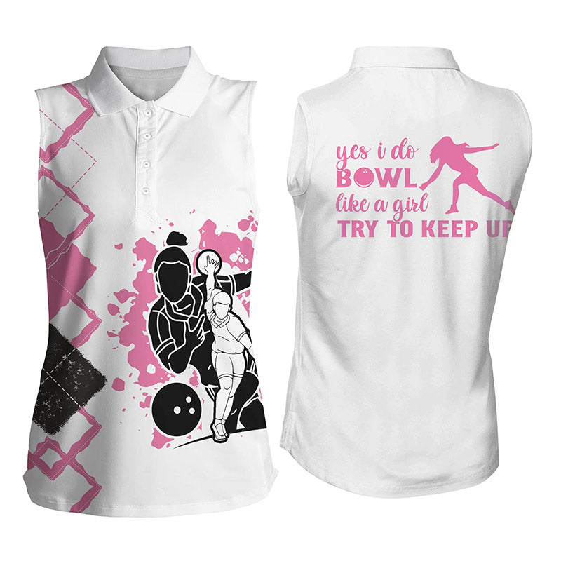 Ärmellose Polo-Bowlinghemden für Damen: " yes I do bowl like a girl, try to keep up" NQS4559