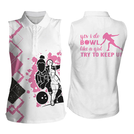Ärmellose Polo-Bowlinghemden für Damen: " yes I do bowl like a girl, try to keep up" NQS4559