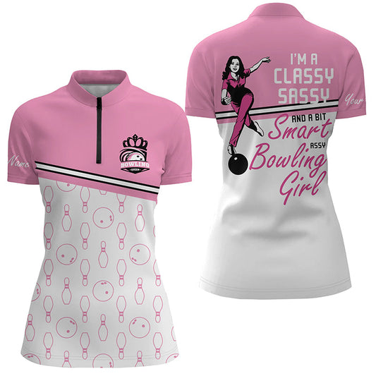 Individuelle Pink-Quarter-Zip-Shirts für Damen – „I'm a classy sassy and a bit smart assy bowling girl“ NQS5562